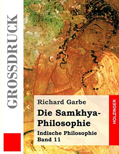 Die Samkhya-Philosophie (Großdruck) von CREATESPACE