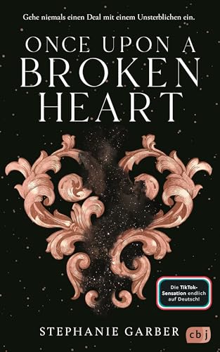 Once Upon a Broken Heart: Auftakt der romantischen Fantasy-Bestsellerserie. TikTok made me buy it. (Die Once-Upon-A-Broken-Heart-Reihe, Band 1) von cbj