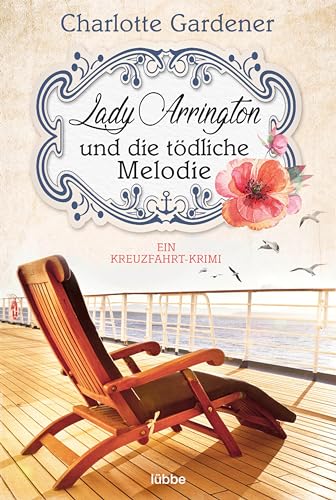 Lady Arrington und die tödliche Melodie: Ein Kreuzfahrt-Krimi (Ein Fall für Mary Arrington, Band 2) von Lübbe