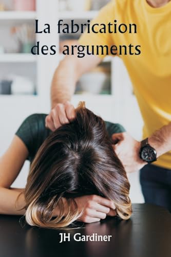 La fabrication des arguments von Writat