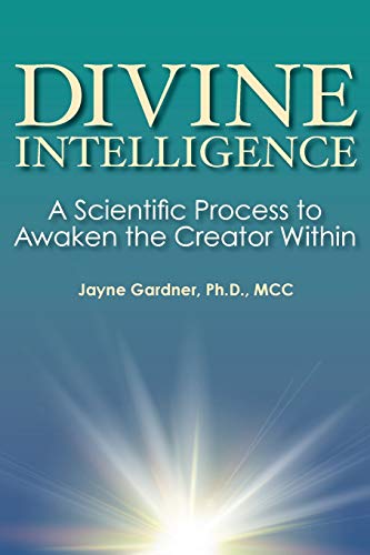 Divine Intelligence: A Scientific Process to Awaken the Creator Within von Parlux