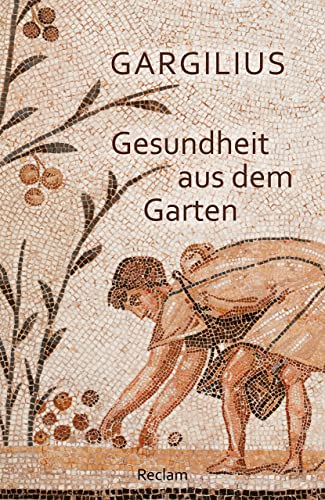 Gesundheit aus dem Garten: Lateinisch/Deutsch (Reclams Universal-Bibliothek) von Reclam Philipp Jun.