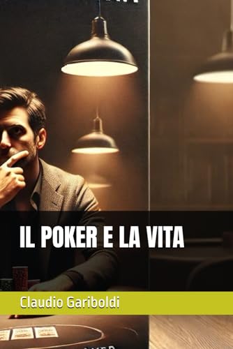 IL POKER E LA VITA von Independently published