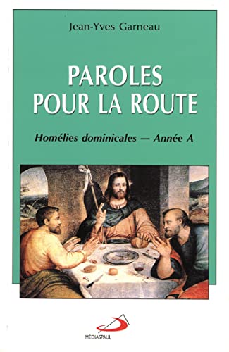 Paroles pour la route annee a: Homélies dominicales - Année A von MEDIASPAUL