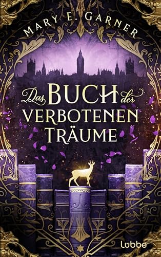 Das Buch der verbotenen Träume: Roman. Ein neuer Fall für den Geheimen Bund der Buchfiguren (Die Chronik der Bücherwelt-Reihe, Band 5)