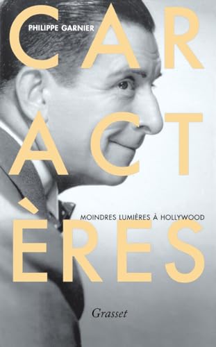 Caractères : Moindres lumières à Hollywood von GRASSET