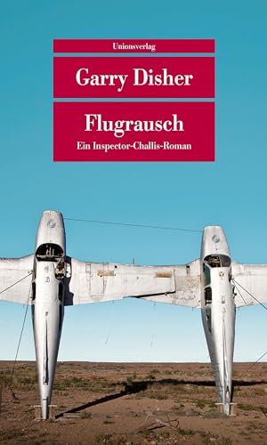 Flugrausch: Ein Inspector-Challis-Roman (Unionsverlag Taschenbücher)