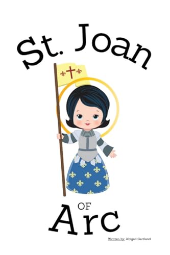 St. Joan of Arc - Children's Christian Book - Lives of the Saints von Independent