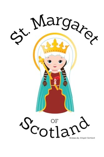 St. Margaret of Scotland - Children's Christian Book - Lives of the Saints von Independent