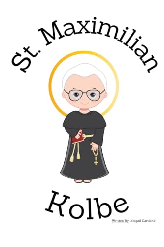 St. Maximilian Kolbe - Children's Christian Book - Lives of the Saints von Independent