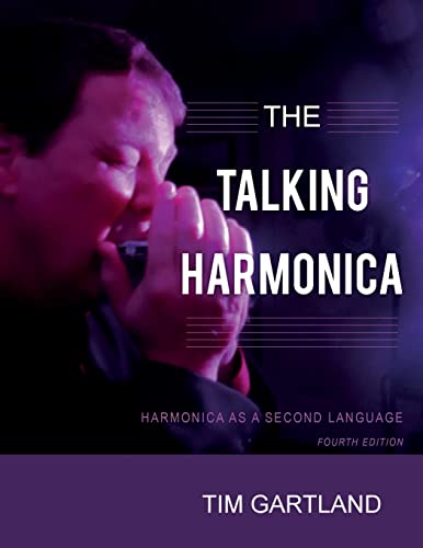 The Talking Harmonica: Harmonica As A Second Language: Fourth Edition von CREATESPACE