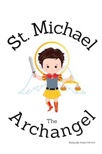 St. Michael the Archangel - Children's Christian Book - Lives of the Saints von Independent