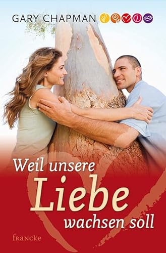Weil unsere Liebe wachsen soll von Francke-Buch GmbH