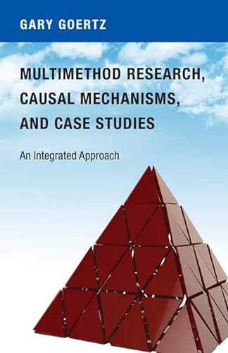 Multimethod Research, Causal Mechanisms, and Case Studies: An Integrated Approach von Princeton University Press