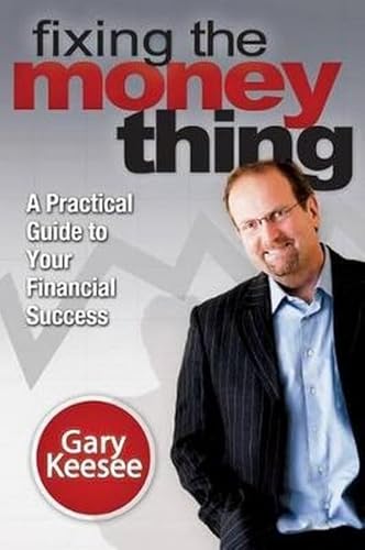 Fixing the Money Thing: A Practical Guide to Your Financial Success von Destiny Image