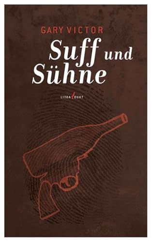 Suff und Sühne: Kriminalroman