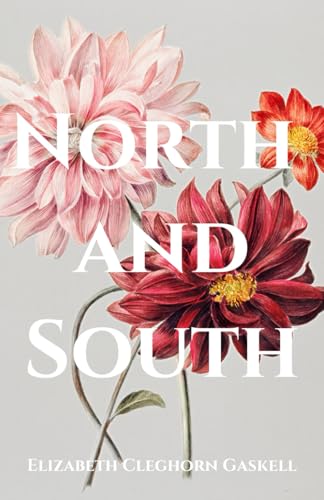 North and South: The 1855 Classic Literary Fiction Romance