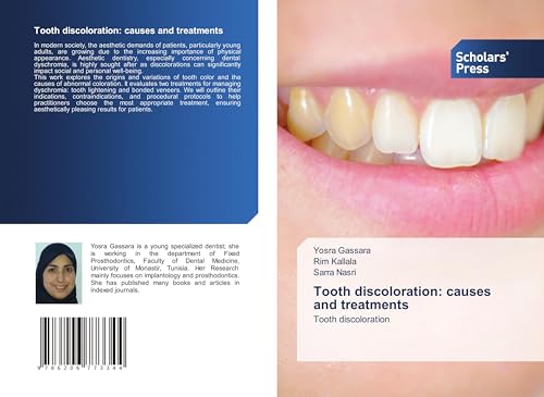 Tooth discoloration: causes and treatments: Tooth discoloration von Scholars' Press