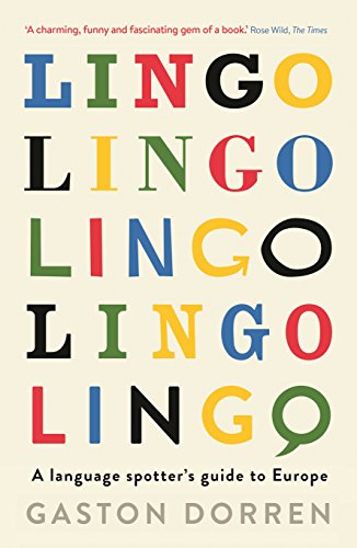 Lingo: A Language Spotter's Guide to Europe von Profile Books