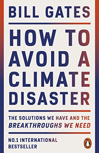 How to Avoid a Climate Disaster: The Solutions We Have and the Breakthroughs We Need von Penguin