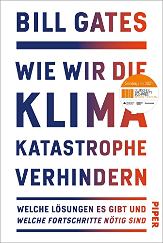 Wie wir die Klimakatastrophe verhindern: Welche Lösungen es gibt und welche Fortschritte nötig sind | Sonderpreis Deutscher Wirtschaftsbuchpreis 2021. Der SPIEGEL-Bestseller #1