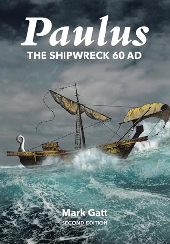 Paulus: The Shipwreck AD 60: Second Edition von Fulton Books