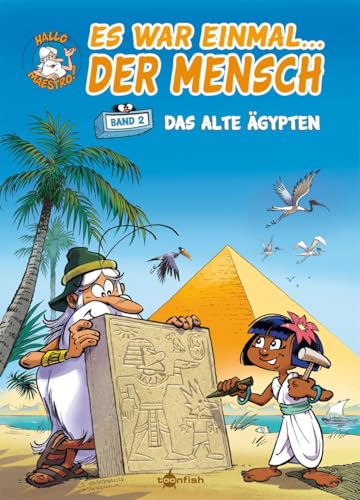 Es war einmal... der Mensch. Band 2: Das alte Ägypten von Splitter Verlag