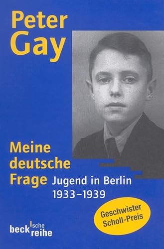 Meine deutsche Frage: Jugend in Berlin 1933-1939 (Beck'sche Reihe) von C.H.Beck