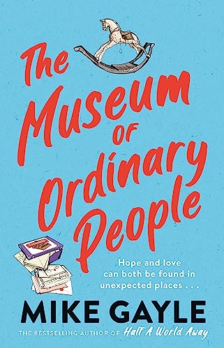 The Museum of Ordinary People: The uplifting new novel from the bestselling author of Half a World Away von Hodder & Stoughton