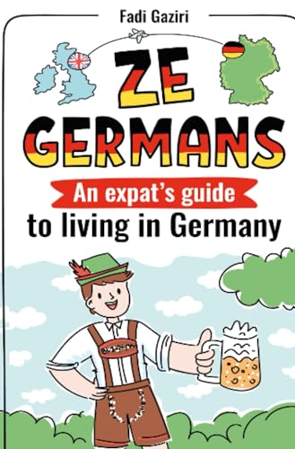 ZE GERMANS: An expat's guide to living in Germany