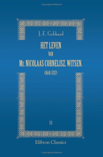 Het leven van Mr. Nicolaas Cornelisz. Witsen. (1641-1717): 2: Bijlagen