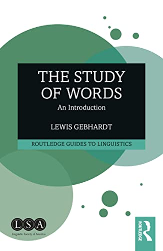 The Study of Words: An Introduction (Routledge Guides to Linguistics) von Routledge