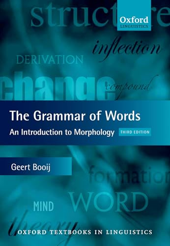 The Grammar of Words: An Introduction to Linguistic Morphology (Oxford Textbooks in Linguistics) von Oxford University Press