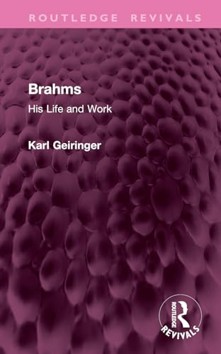 Brahms: His Life and Work (Routledge Revivals) von Routledge