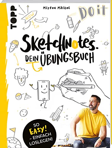 Sketchnotes - Dein Übungsbuch mit Mister Maikel: So easy - einfach loslegen! von Frech