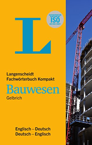 Langenscheidt Fachwörterbuch Kompakt Bauwesen Englisch: Englisch-Deutsch/Deutsch-Englisch