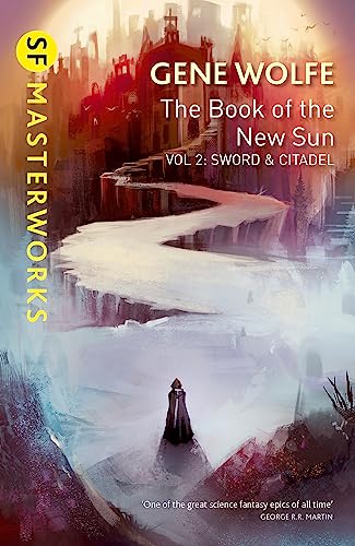 The Book of the New Sun: Volume 2: Sword and Citadel (S.F. MASTERWORKS)