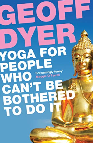 Yoga for People Who Can't Be Bothered to Do It von Canongate Books Ltd