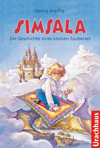 Simsala: Die Geschichte eines kleinen Zauberers von Urachhaus/Geistesleben