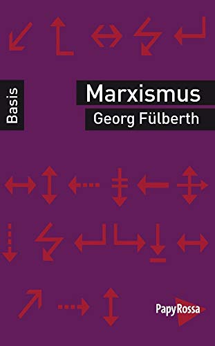 Marxismus. Basiswissen Politik/Geschichte/Ökonomie von Papyrossa Verlags GmbH +