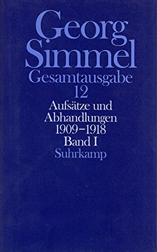 Gesamtausgabe in 24 Bänden, Band 12/ I: Aufsätze und Abhandlungen 1909-1918
