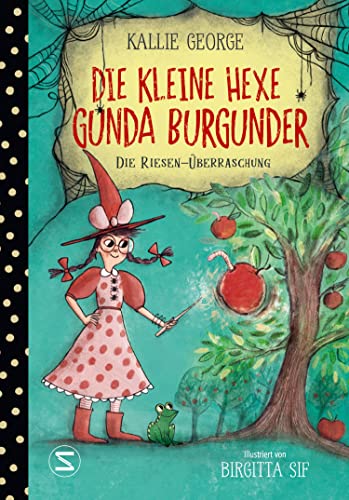 Die kleine Hexe Gunda Burgunder. Die Riesen-Überraschung: Von der Erfolgsautorin von »Das kleine Waldhotel« | Vorlesebuch für Kinder ab 6 Jahren von Schneiderbuch