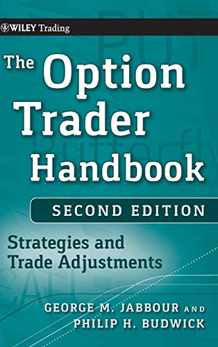 The Option Trader Handbook: Strategies and Trade Adjustments (Wiley Trading) von Wiley