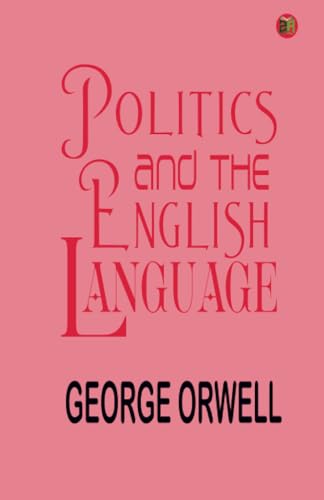 Politics and the English Language von Zinc Read