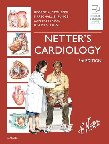 Netter's Cardiology: Enhanced Digital Version Included. Details inside (Netter Clinical Science)