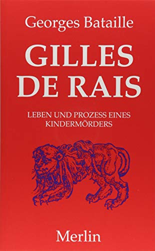 Gilles de Rais: Leben und Prozess eines Kindermörders