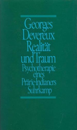 Realität und Traum: Psychotherapie eines Prärie-Indianers von Suhrkamp Verlag AG