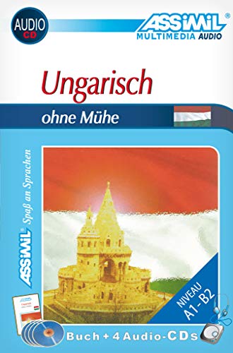 ASSiMiL Ungarisch ohne Mühe - Audio-Sprachkurs - Niveau A1-B2: Selbstlernkurs in deutscher Sprache, Lehrbuch + 4 Audio-CDs (Senza sforzo) von Assimil-Verlag GmbH