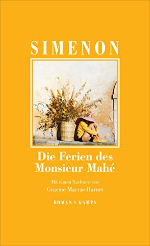 Die Ferien des Monsieur Mahé: Roman (Georges Simenon: Die großen Romane) von Kampa Verlag