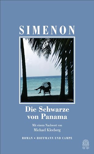 Die Schwarze von Panama: Roman. Mit e. Nachw. v . Michael Kleeberg. (Die großen Romane) von Hoffmann und Campe Verlag